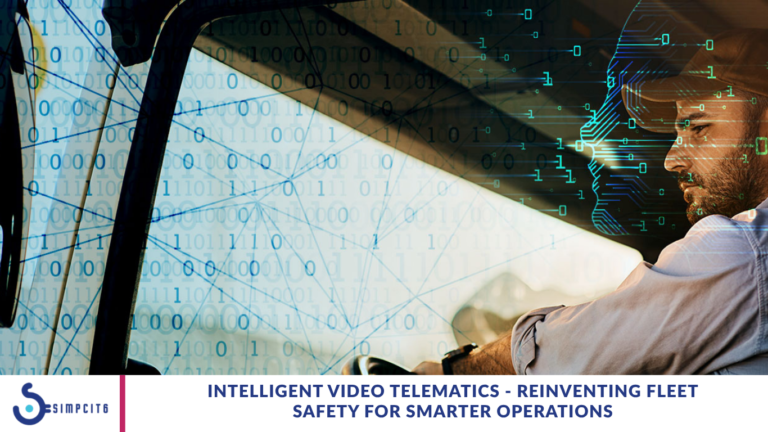 Intelligent Video Telematics - Reinventing Fleet Safety for Smarter Operations