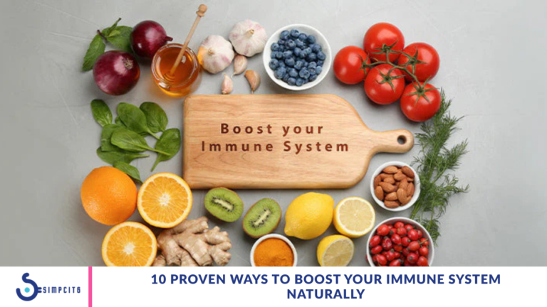 10 Proven Ways to Boost Your Immune System Naturally