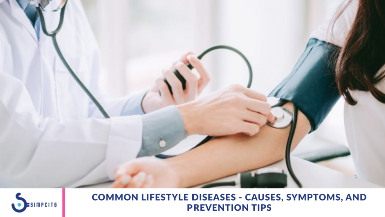 Common Lifestyle Diseases - Causes, Symptoms, and Prevention Tips
