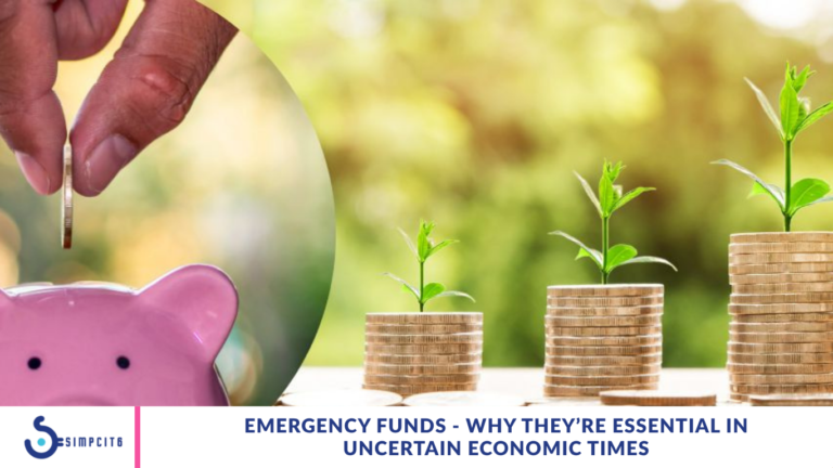 Emergency Funds - Why They’re Essential in Uncertain Economic Times