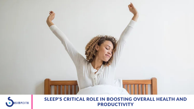 Sleep’s Critical Role in Boosting Overall Health and Productivity